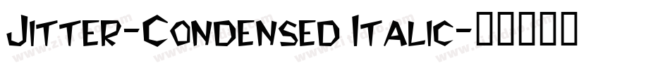 Jitter-Condensed Italic字体转换